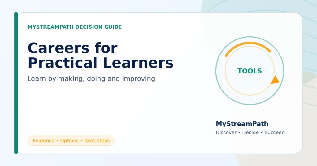 Careers for Practical and Hands-On Learners in India — MyStreamPath decision guide for Indian students and parents